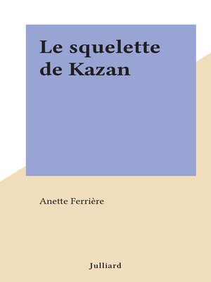 cover image of Le squelette de Kazan
